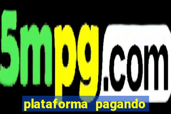 plataforma pagando no cadastro saque free